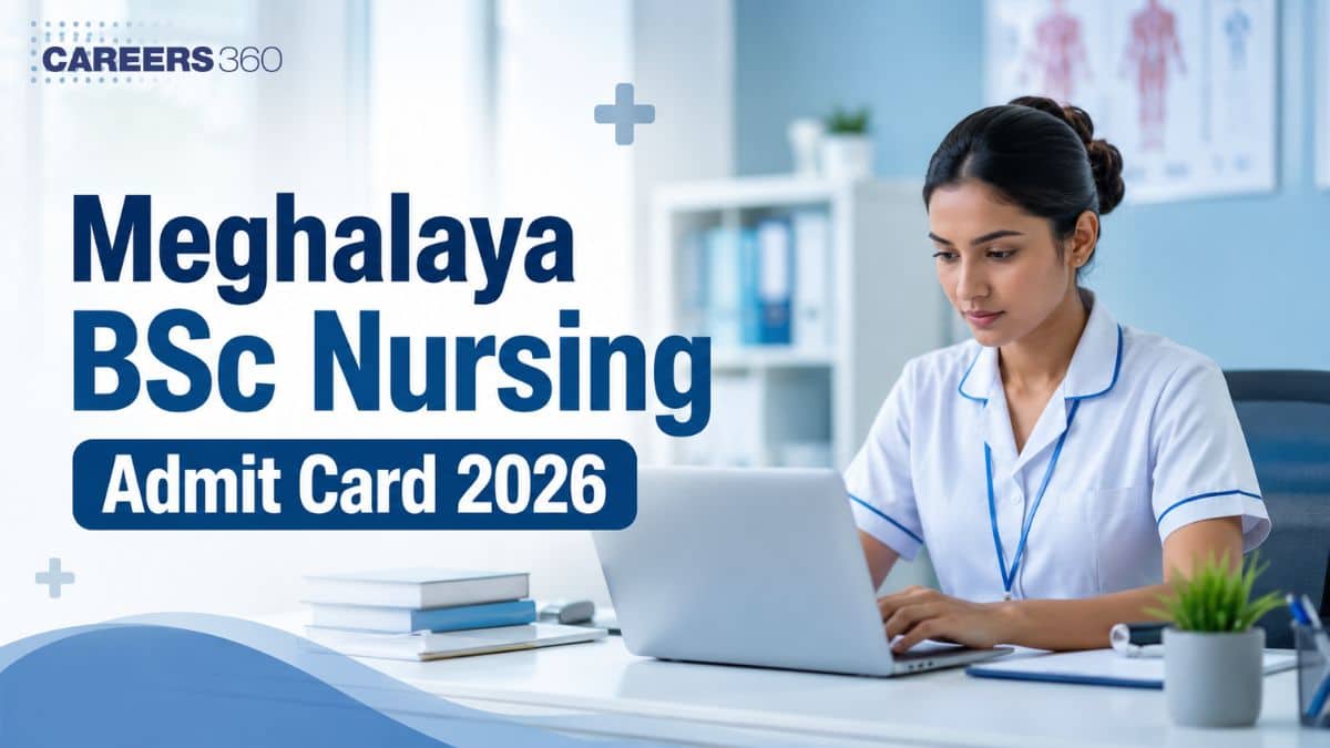 Meghalaya BSc Nursing Admit Card 2026 (May 29): Download Link at meghealth.gov.in